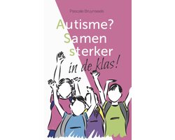 Autisme? Samen sterker in de klas!