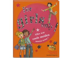 For Girls Only Alles Wat Coole Meiden Moeten Weten