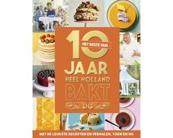 Boek-Het beste van 10 jaar Heel Holland Bakt-tweedehands
