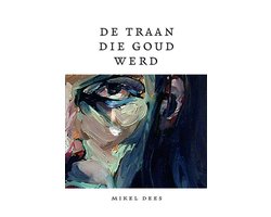 De Traan die Goud werd