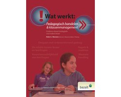 Wat werkt Pedagogisch handelen & klassenmanagement