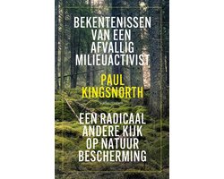 Boek-Bekentenissen van een afvallig milieuactivist-tweedehands