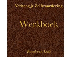 Verhoog je zelfwaardering werkboek