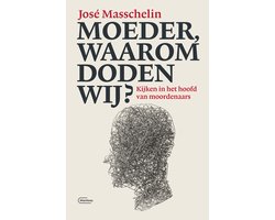 Moeder, waarom doden wij?
