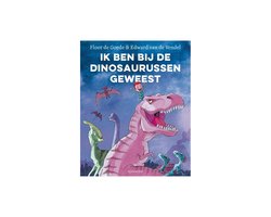 Boek-Ik ben bij de dinosaurussen geweest-tweedehands