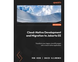 Cloud-Native Development and Migration to Jakarta EE: Transform your legacy Java EE project into a cloud-native application