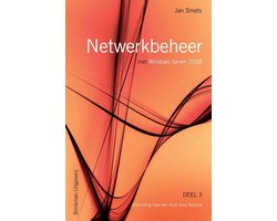 Netwerkbeheer met Windows Server 2008 Deel 3