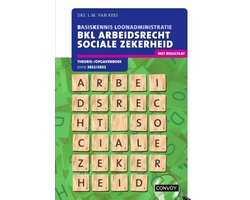 BKL Arbeidsrecht Sociale Zekerheid 2021/2022 theorie-/opgavenboek