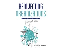 Reinventing Organizations - Geïllustreerde versie