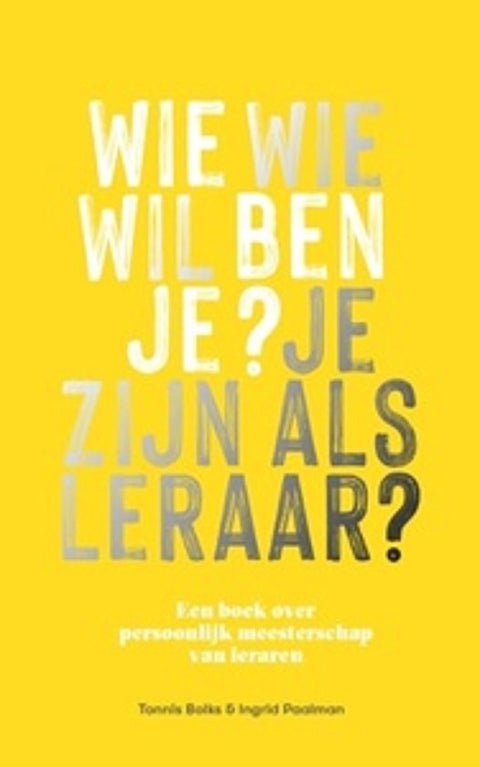 Boek-Wie ben je? Wie wil je zijn als leraar?-tweedehands
