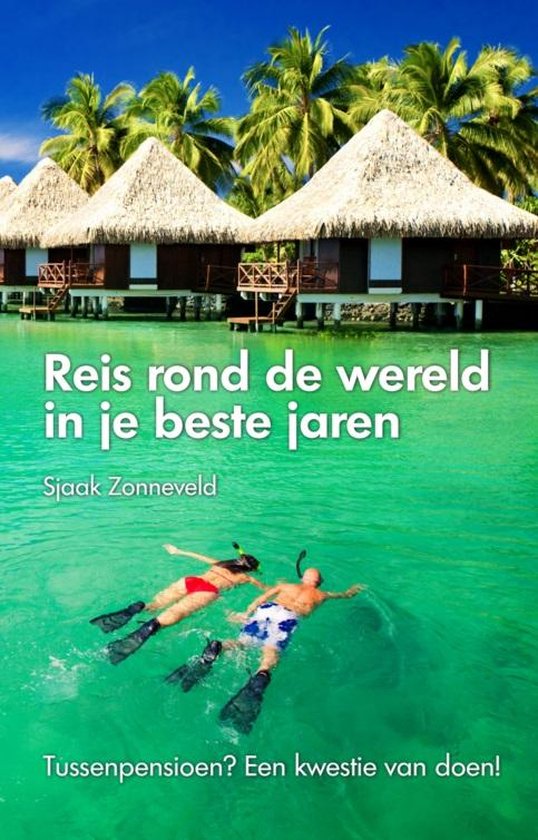 Boek-Reis rond de wereld in je beste jaren-tweedehands