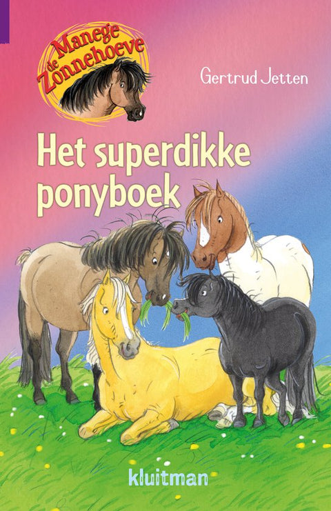 Manege de Zonnehoeve - Het superdikke ponyboek