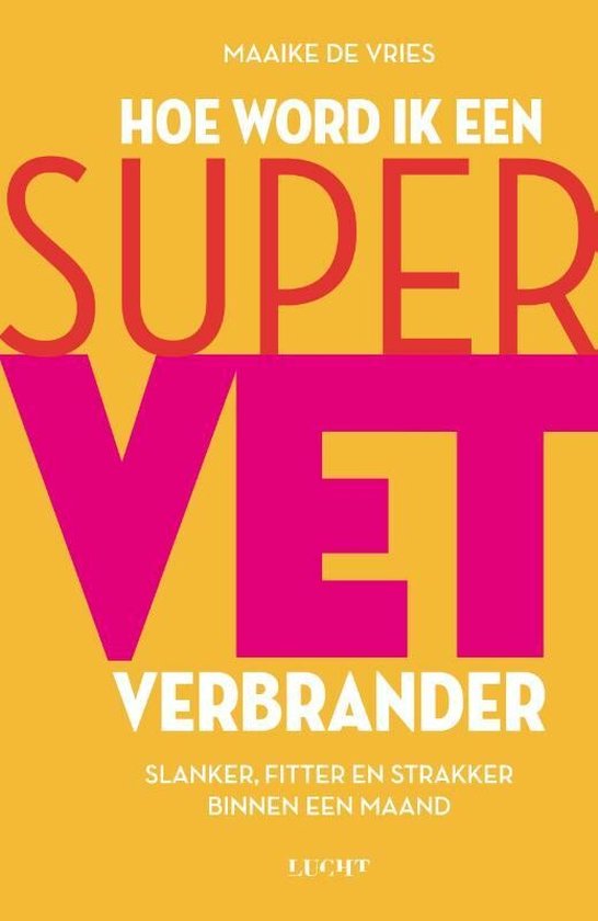 Boek-Hoe word ik een supervetverbrander-tweedehands