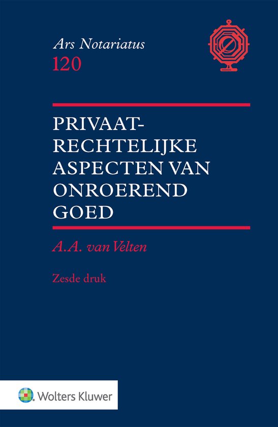 Boek-Ars notariatus 120 - Privaatrechtelijke aspecten van onroerend goed-tweedehands