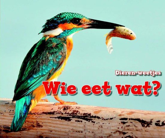 Boek-Dierenweetjes - Wie eet wat?-tweedehands