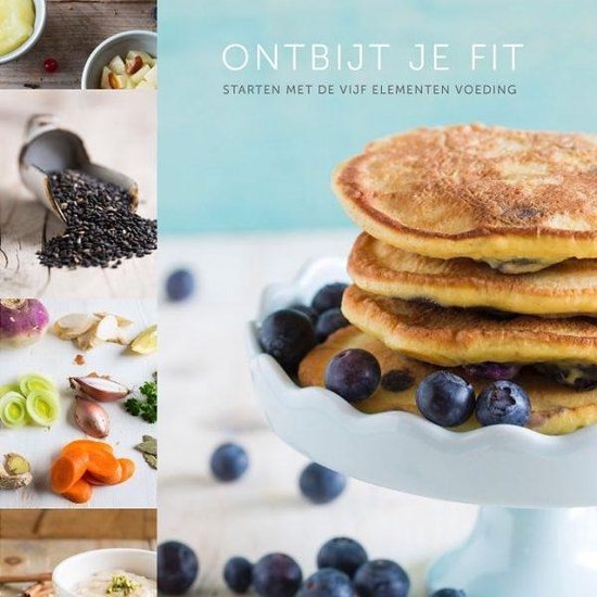 Boek-Ontbijt je fit – Starten met de vijf elementen voeding-tweedehands