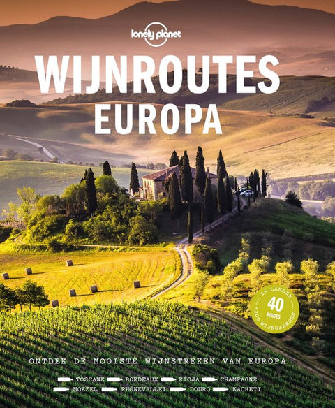 Lonely planet - Wijnroutes Europa