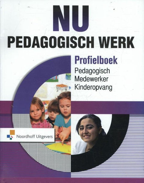Boek-NU Pedagogisch Werk pedagogisch medewerker kinderopvang Profielboek-tweedehands