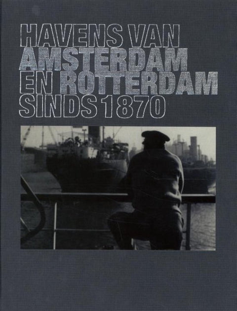 Boek-Havens van Amsterdam en Rotterdam sinds 1870-tweedehands