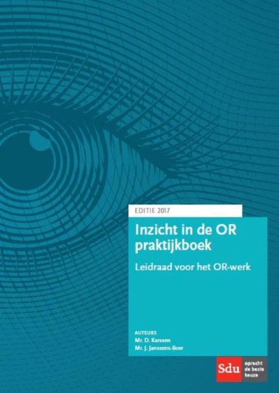 Boek-Inzicht in de OR Praktijkboek 2017-tweedehands