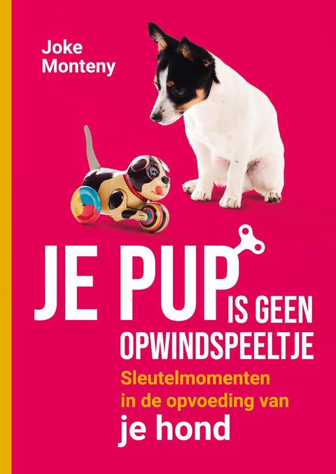 Je pup is geen opwindspeeltje, Joke Monteny, boekomslag voorkant met een pup, tweedehands