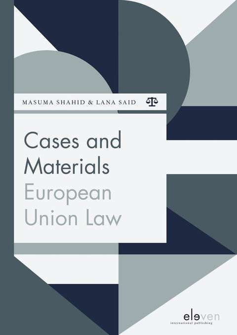 Boom Jurisprudentie en documentatie - Cases and Materials European Union Law
