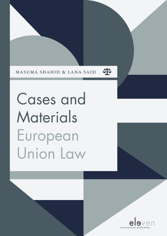 Boom Jurisprudentie en documentatie - Cases and Materials European Union Law