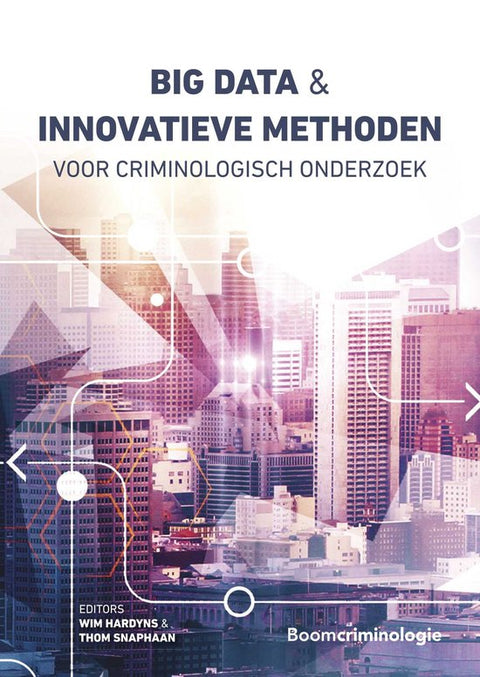 Boek-Big data en innovatieve methoden voor criminologisch onderzoek-tweedehands