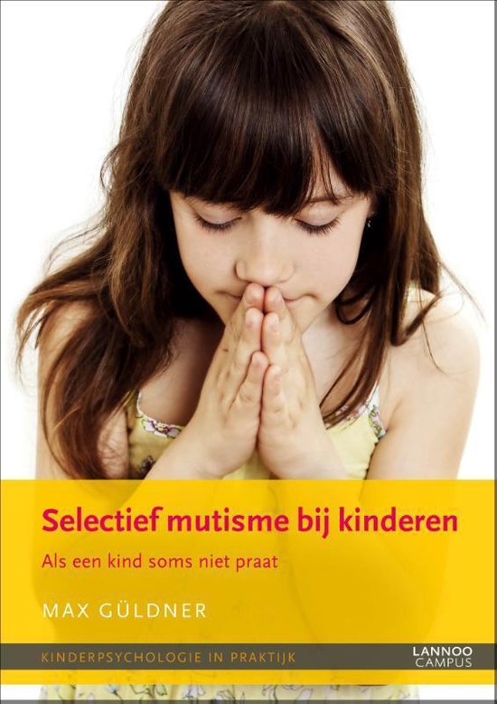 Kinderpsychologie in praktijk 6 - Selectief mutisme bij kinderen