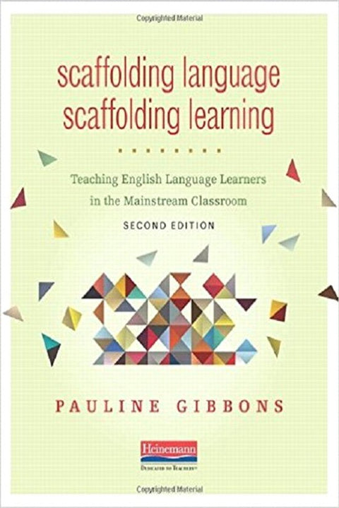 Scaffolding Language, Scaffolding Learning