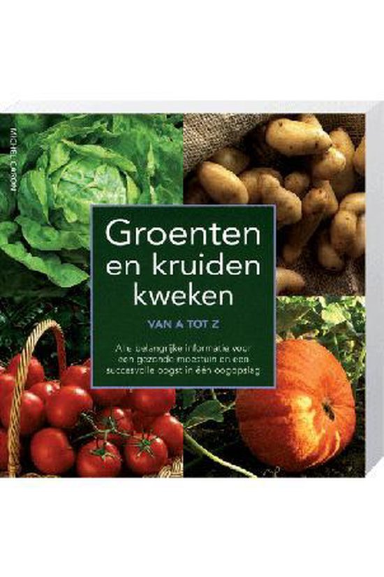 Boek-Groente en Kruiden Kweken van A tot Z-tweedehands