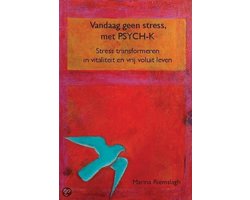 Vandaag geen stress, met PSYCH-K