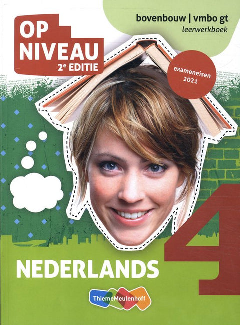 Op niveau Nederlands deel 4 bovenbouw vmbo gt Leerwerkboek