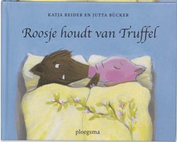 Roosje Houdt Van Truffel - Truffel Houdt Van Roosje