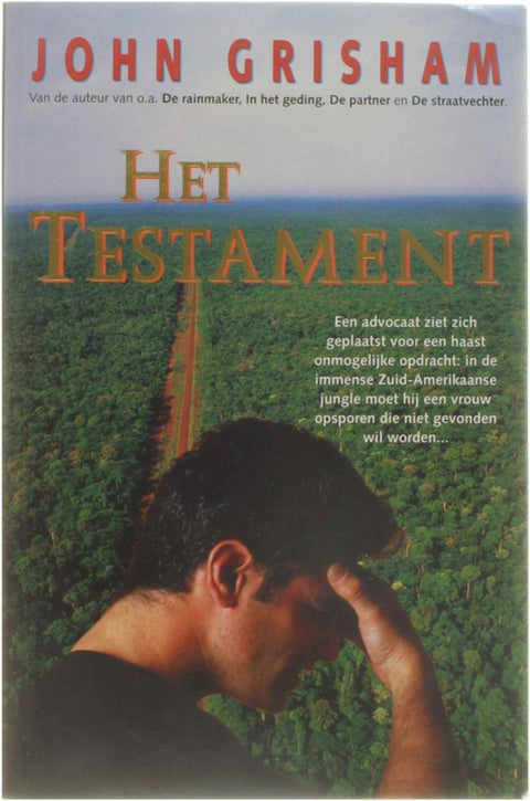 Het testament, John Grisham, groene omslag met een man boven een oerwoud met een weg, tweedehands