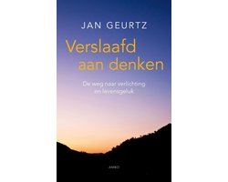 Verslaafd aan denken