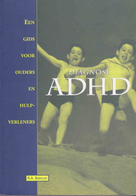 Diagnose ADHD, R.A. Barkley, een gids voor ouders en hulpverleners, omslag met twee springende jongens, tweedehands