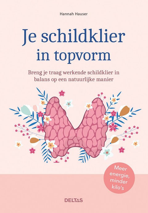 Je schildklier in topvorm, Hannah Hauser, roze omslag met een getekende schildklier tussen bloemen, tweedehands