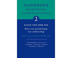Handboek methodische ouderbegeleiding 2 - Handboek Methodische Ouderbegeleiding 2 naar een psychologie van ouderschap