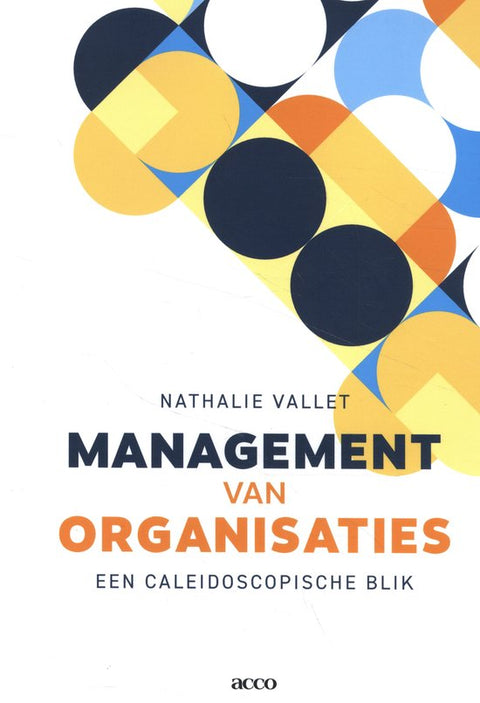 Management van organisaties, een caleidoscopische blik, Nathalie Vallet, omslag met gekleurde vormen, tweedehands