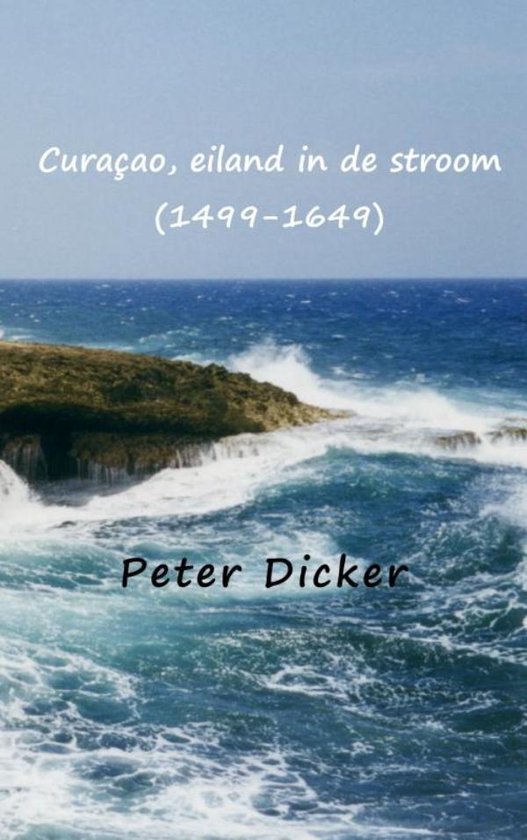 Boek-Curaçao, eiland in de stroom (1499-1649)-tweedehands