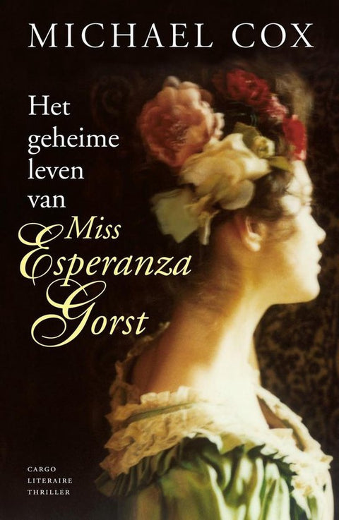 Boek-Het Geheime Leven Van Miss Esperanza Gorst-tweedehands