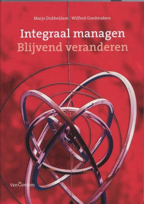 Boek-Integraal managen - Blijvend veranderen-tweedehands