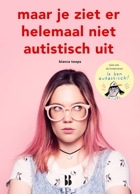 Maar je ziet er helemaal niet autistisch uit, Bianca Toeps, boekomslag voorkant, tweedehands