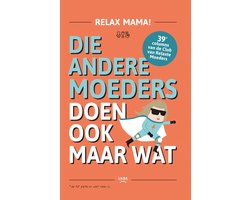 Boek-Relax Mama - Die andere moeders doen ook maar wat-tweedehands