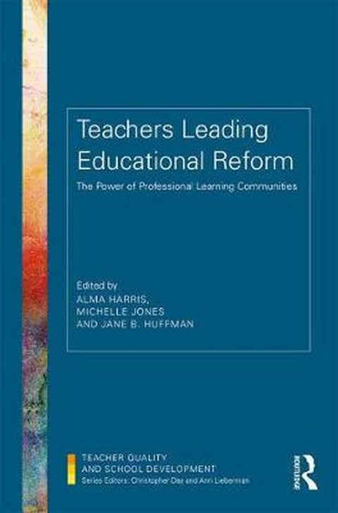 Boek-Teacher Quality and School Development- Teachers Leading Educational Reform-tweedehands