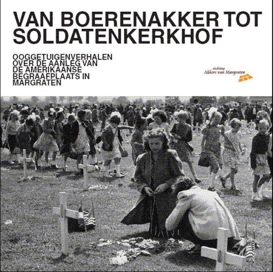 Boek-Van Boerenakker Tot Soldatenkerkhof-tweedehands
