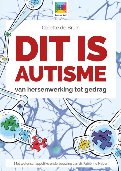 Dit is autisme van hersenwerking tot gedrag, Colette de Bruin, boekomslag voorkant, tweedehands