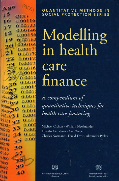 Modelling in Health Care Finance - Michael Cichon e.a. (ILO)