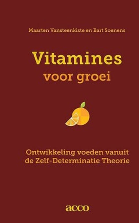 Vitamines voor groei ontwikkeling voeden vanuit de zelfdeterminatietheorie, Vansteenkiste en Soenens, tweedehands